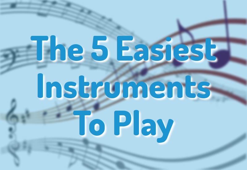 The 5 Easiest Instruments To Play 1