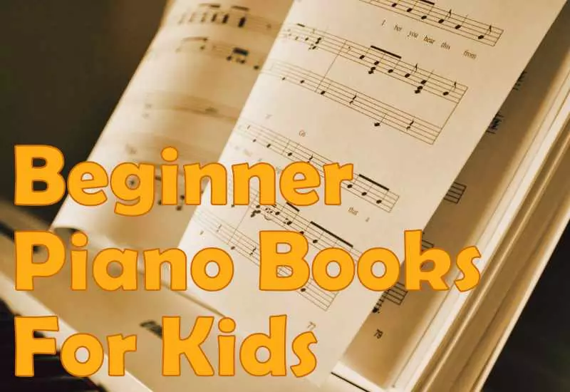 Beginner Piano Books for Kids