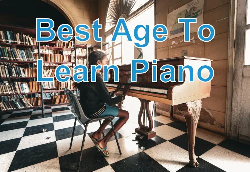 Best Age To Learn Piano
