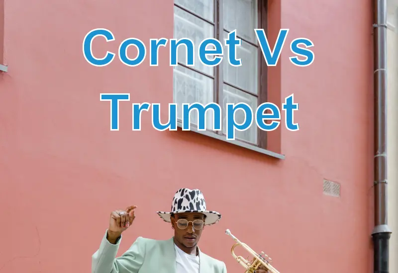 Cornet vs Trumpet