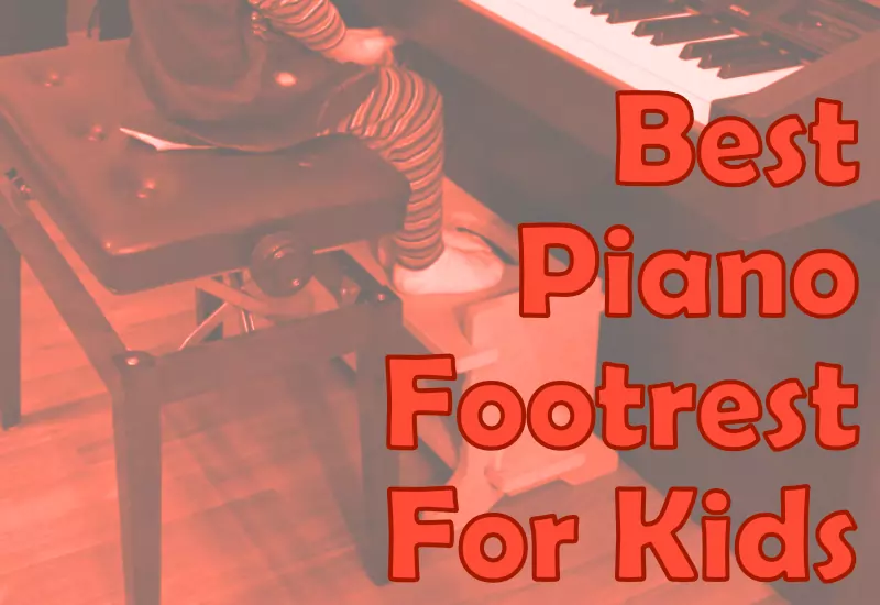 Best Piano Footrest For Kids