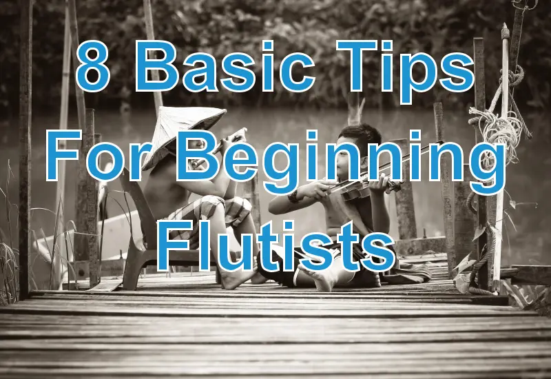 8 Basic Tips For Beginning Flutists