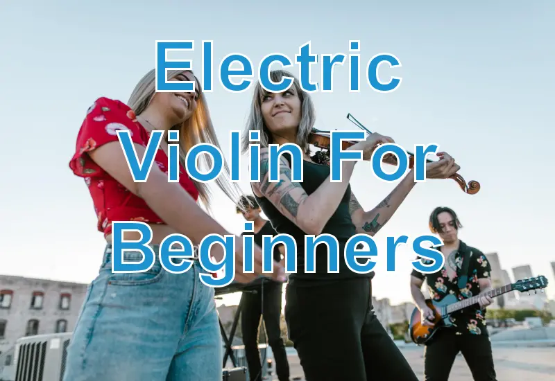 Electric Violin For Beginners